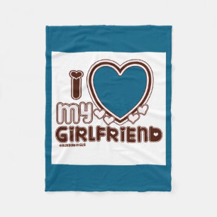 I Love My Girlfriend  Fleece Blanket