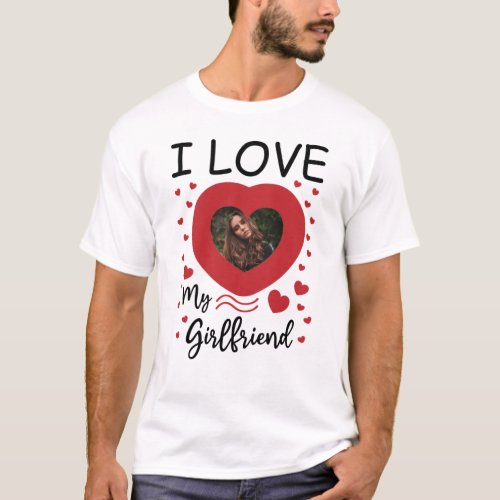I Love My Girlfriend Heart Custom Photo T_Shirt