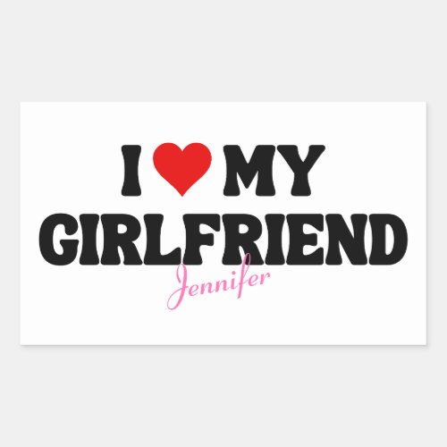 I Love My Girlfriend Heart Romantic Custom Name Rectangular Sticker