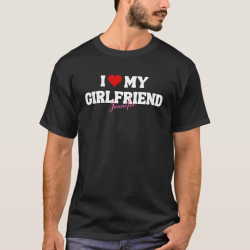 I Love My Girlfriend Heart Romantic Custom Name T_Shirt