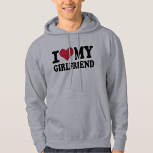 I love my girlfriend hoodie