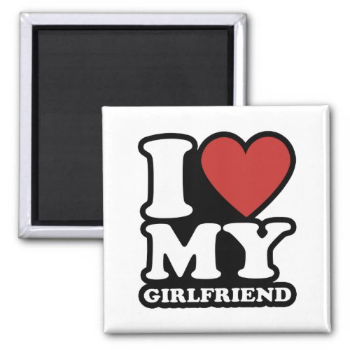 I love my girlfriend i heart my gf i love my gf magnet
