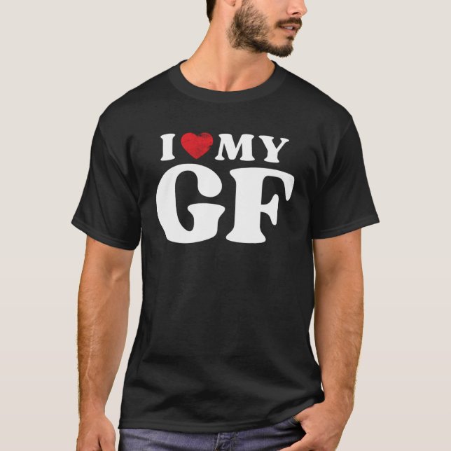 I Love My Girlfriend  I Heart My GF Valentines Day T-Shirt (Front)