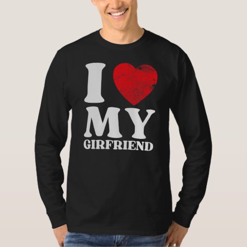 I Love My Girlfriend  I Heart My GF Valentines Day T_Shirt