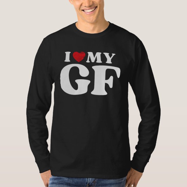 I Love My Girlfriend  I Heart My GF Valentines Day T-Shirt (Front)