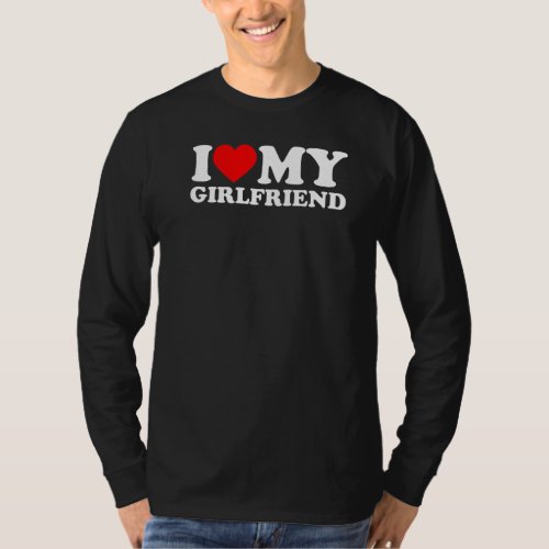 I Love My Girlfriend I Heart My Girlfriend Gf T_Shirt