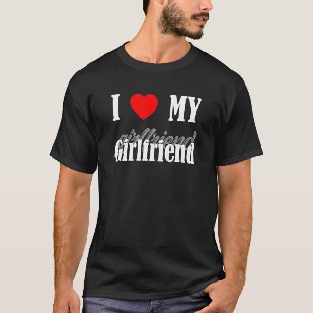 I Love My Girlfriend  I Heart My Girlfriend Gf T-Shirt (Front)