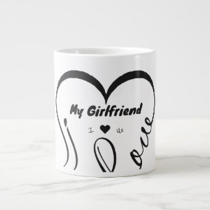 I Love My Girlfriend - I ♥ Us Giant Coffee Mug