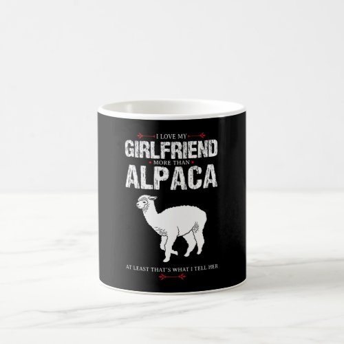 I Love My Girlfriend More Than Alpaca Coffee Mug