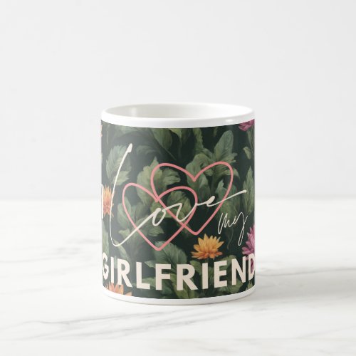 I Love My Girlfriend _ Nature Print Coffee Mug