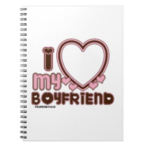 I Love My Girlfriend  Notebook