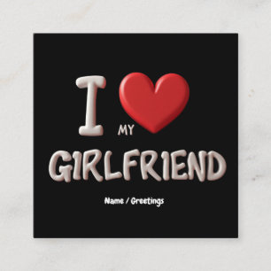 I Love My Girlfriend Perfect Way to Show Affection Square Business Card