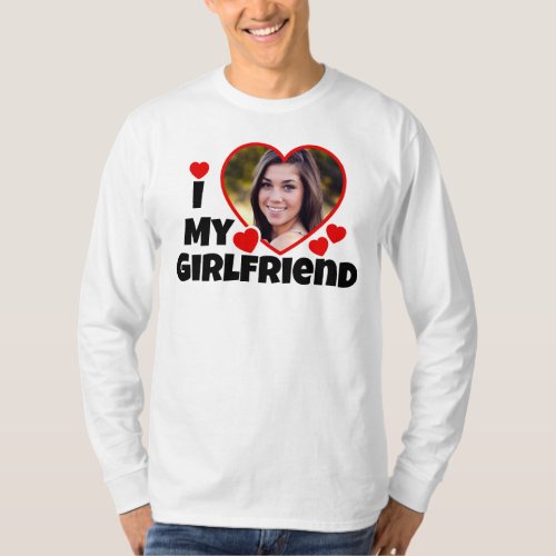 I Love My Girlfriend Personalize Photo Long Sleeve T_Shirt