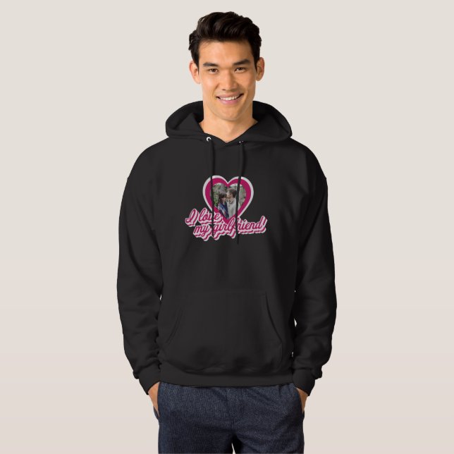 I Love My Girlfriend Personalized Custom Photo Hoodie (Front Full)