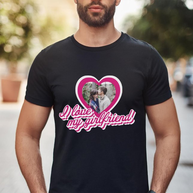 I Love My Girlfriend Personalized Custom Photo T-Shirt (Creator Uploaded)