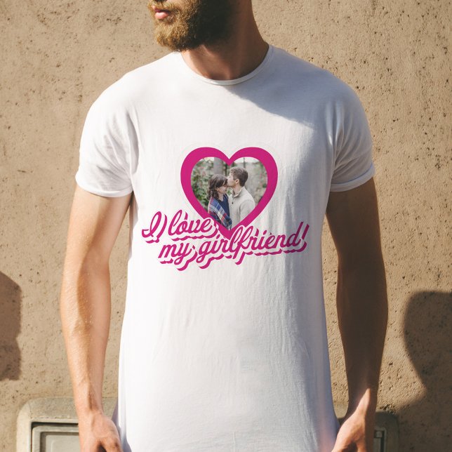 I Love My Girlfriend Personalized Custom Photo T-Shirt (I Love My Girlfriend Custom Photo T-Shirt Personalized Gift For Boyfriend)