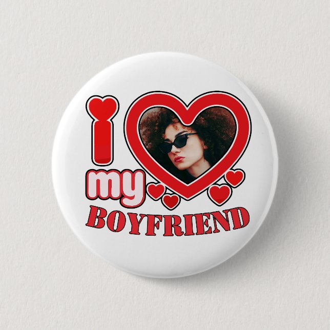 I Love My Girlfriend Personalized Photo Button (Front)