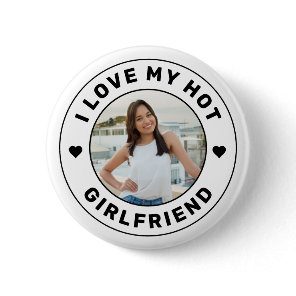 I Love My Girlfriend Personalized Photo Button