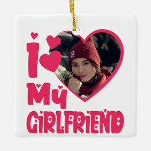 I Love My Girlfriend Personalized Photo Ceramic Ornament