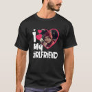 I Love My Girlfriend Personalized Photo T-Shirt I Love My Girlfriend Personalized Photo T-Shirt