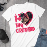 I Love My Girlfriend Personalized Photo T-shirt at Zazzle