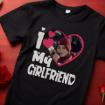 I Love My Girlfriend Personalized Photo  T-shirt at Zazzle