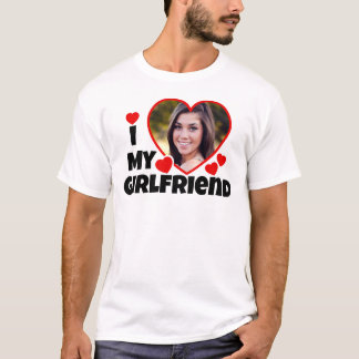 I Love My Girlfriend Personalized Photo T-Shirt