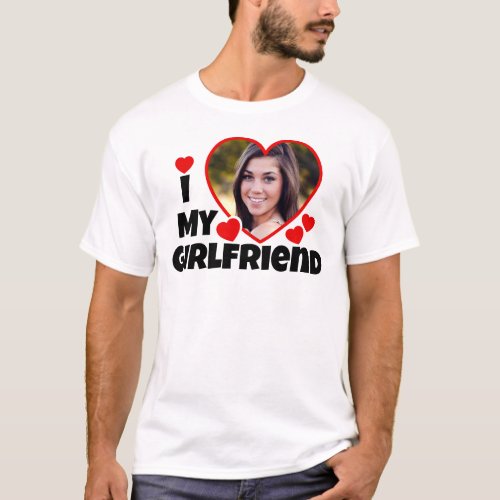 I Love My Girlfriend Personalized Photo T_Shirt