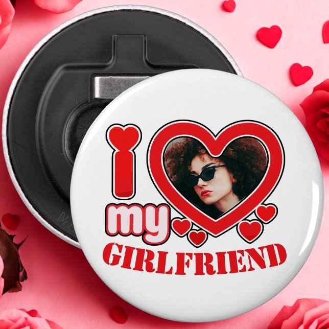 I Love My Girlfriend Personalized Photo Text Bottle Opener (Creator Uploaded)