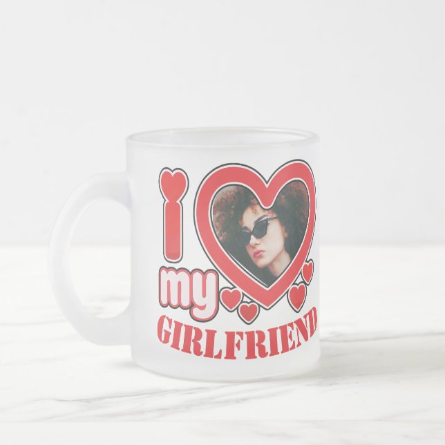 I Love My Girlfriend Personalized Photo Text Frosted Glass Coffee Mug (Left)