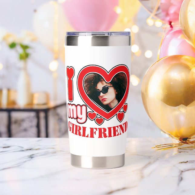 I Love My Girlfriend Personalized Photo Text Insulated Tumbler (Bachelor Party (Rotated))