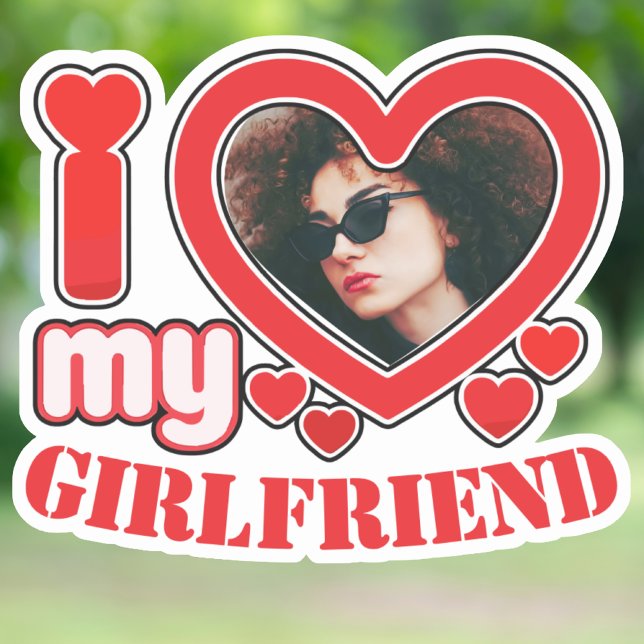 I Love My Girlfriend Personalized Photo Text Sticker (Creator Uploaded)