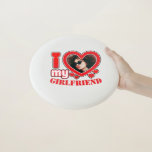 I Love My Girlfriend Personalized Photo Text Wham-O Frisbee<br><div class="desc">I Love My Girlfriend Personalized Photo and Text</div>