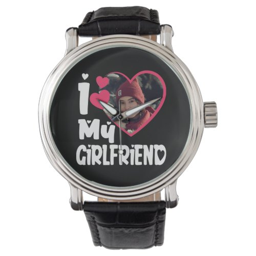 I Love My Girlfriend Personalized Photo  Watch