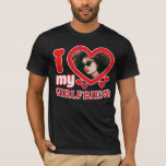I Love My Girlfriend Personalized T-Shirt<br><div class="desc">I Love My Girlfriend Personalized Photo and Text</div>