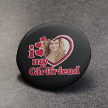 I Love My Girlfriend Photo Button<br><div class="desc">I Love My Girlfriend - upload a photo for inside the heart</div>