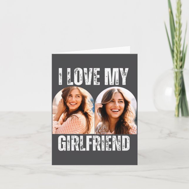 I Love My Girlfriend Photo Funny Boyfriend Gift  Card (Front)