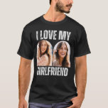 I Love My Girlfriend Photo Funny Boyfriend Gift T-Shirt<br><div class="desc">Bring humor and heart together with our 'I Love My Girlfriend' Funny Photo Boyfriend Gift T-shirt—a perfect blend of personalized charm and playful expression. This funny design makes for an ideal gift, whether it's his birthday, an anniversary, or just a spontaneous gesture of love. Let him wear his heart on...</div>