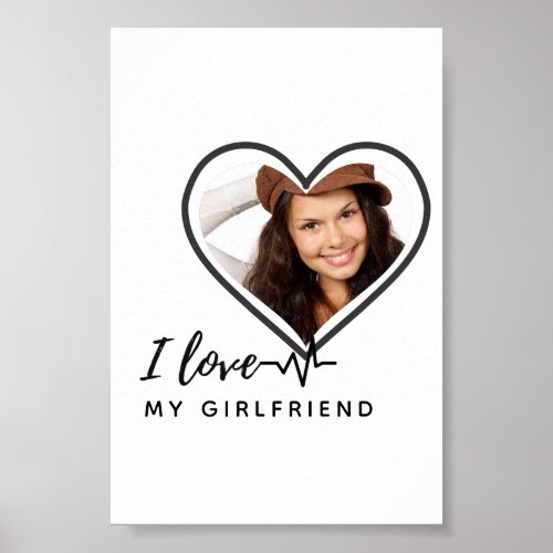 I LOVE MY GIRLFRIEND  Photo Gift Personalized ART Poster