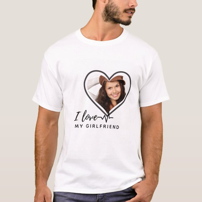I LOVE MY GIRLFRIEND  Photo Gift Personalized T-Shirt (Front)