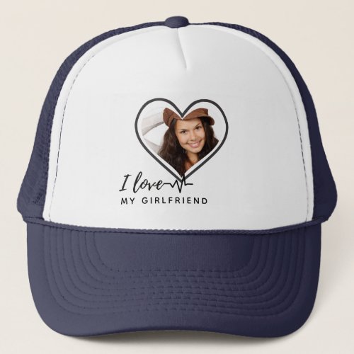 I LOVE MY GIRLFRIEND  Photo Gift Personalized Trucker Hat