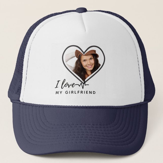 I LOVE MY GIRLFRIEND  Photo Gift Personalized Trucker Hat (Front)