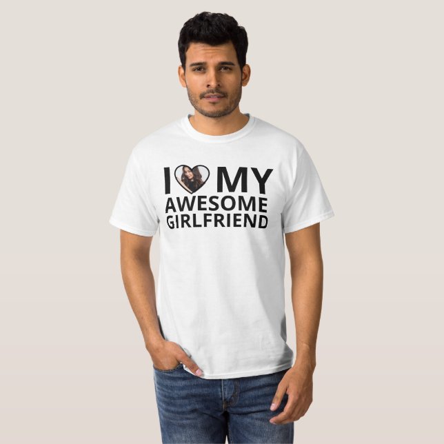 I Love My Girlfriend Photo Heart Funny Boyfriend T-Shirt (Front Full)