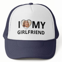 I Love My Girlfriend Photo Heart Funny Boyfriend Trucker Hat