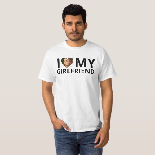 I Love My Girlfriend Photo Heart Funny T_Shirt