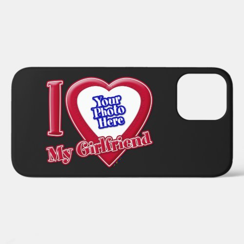 I Love My Girlfriend Photo Red Heart Black iPhone 12 Case