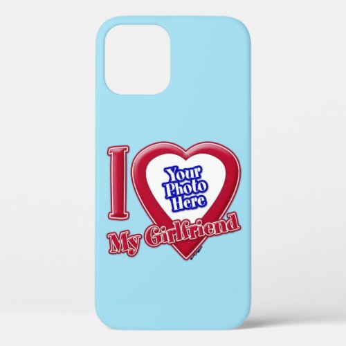 I Love My Girlfriend Photo Red Heart Blue Horizon iPhone 12 Case