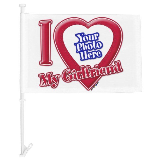 I Love My Girlfriend Photo Red Heart Car Flag (Front)