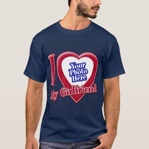 I Love My Girlfriend Photo Red Heart Navy Blue T_Shirt