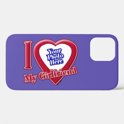 I Love My Girlfriend Photo Red Heart Purple iPhone 12 Case